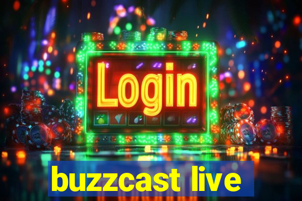 buzzcast live